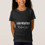 avoid negativity math equation t-shirt<br><div class="desc">avoid negativity math equation, avoid negativity, math equation, math, student, mathematics teacher, math teacher, mathematics, mathematicians, mathematicians job, math genius, mathematicians career, calculator, math geek, math nerd, math struggle, math quiz math matz matz math matz math math matz math math. h geeks, equation, math instructor, numbers, optioneel, vergelijkingen, math club,...</div>