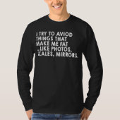 Avoid Things That Make Me Fat  Diet Joke T-shirt (Voorkant)