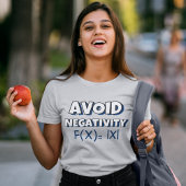 Avoit Negativity Funny Math T-shirt