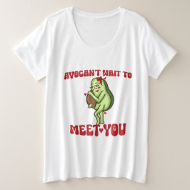 AvoKan niet wachten om je te ontmoeten Puns Zwange Grote Maat T-shirt
