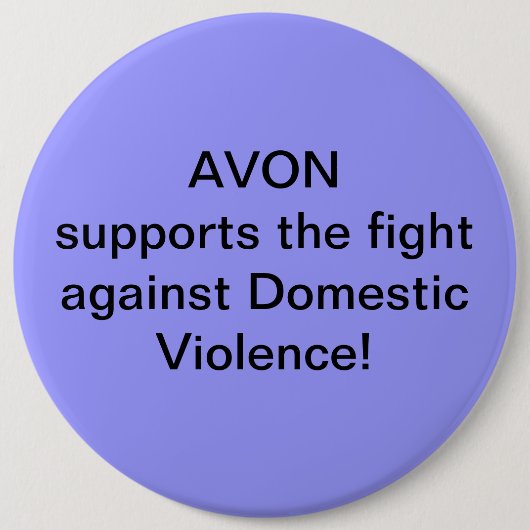 Avon steunt de strijd tegen huiselijk geweld ronde button 6,0 cm (Voorkant)