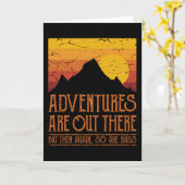 AVONTUREN ZIJN DAARBUITEN Grappig Wandel Hikers Kaart (Gele Bloem)