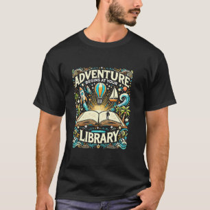 Avontuur Begint Bij Uw Bibliotheek Bibliothecaris  T-shirt