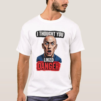 Avontuur- en gevaar-liefhebber t-shirt