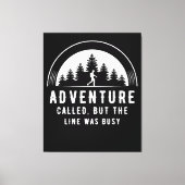 Avontuur genaamd Funny Outdoors en Natuur Quote Canvas Afdruk (Voorkant)