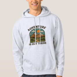 Avontuur is daar buiten Hoodies Design | inspirere