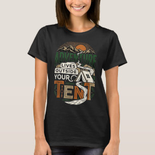 Avontuur leeft buiten je tent kamperen wandelen  t-shirt