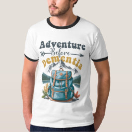 Avontuur voor dementie - grappig kamperen t-shirt