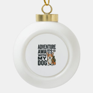Avontuur wacht met mijn hond vintage wandelontwerp keramische bal ornament