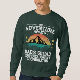 Avontuur wacht, Word lid van 'Dad's Squad' grappig Trui