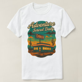 Avontuur wordt dagelijks geserveerd Retro Diner Pr T-shirt