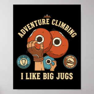 Avontuurlijk klimmen Ik vind grote kannen rots leu Poster