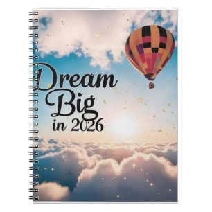 Avontuurlijke Heete Luchtballon "Droom Groot 2026" Notitieboek
