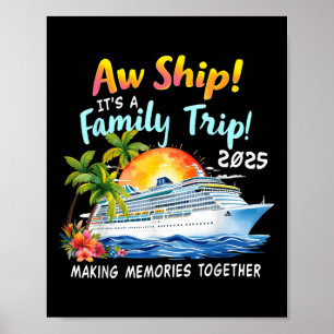 AW schip is een familie reis 2025 matching familie Poster