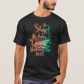 AW schip zijn een verjaardagsreis 2023 cruisevakan T-shirt (Voorkant)