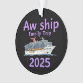 AW Ship Family Trip 2025 Ultimate Cruise Adventure Ornament (voorkant)