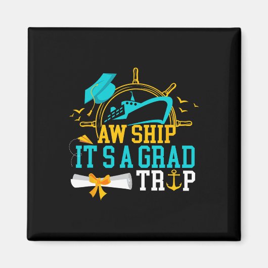 AW Ship Het is een Afstudeerder Trip Afstuderen Cr Magneet (Voorkant)