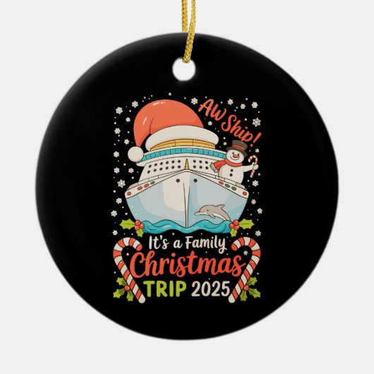 AW Ship Het is een familie kerstcruise reis 2025 Keramisch Ornament (Voorkant)