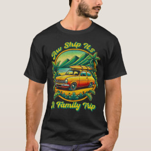 AW Ship is een familie reis 2025 strand vakantie S T-shirt