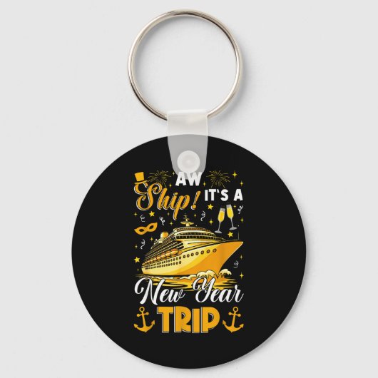 Aw Ship Its A New Year Trip Cruise Happy New Year Sleutelhanger (Voorkant)