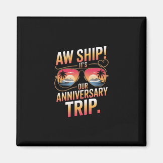 Aw Ship Its Our Anniversary Trip Wedding Cute Coup Magneet