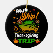 AW Ship Thanksgiving Trip Thanksgiving Cruise Squa Keramisch Ornament (Voorkant)