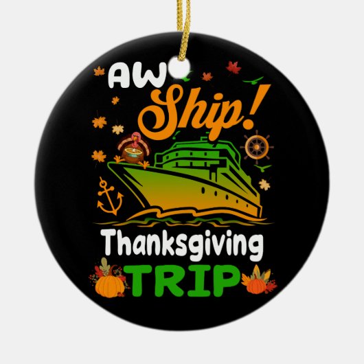 AW Ship Thanksgiving Trip Thanksgiving Cruise Squa Keramisch Ornament (Voorkant)