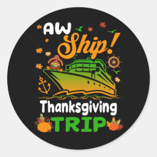 AW Ship Thanksgiving Trip Thanksgiving Cruise Squa Ronde Sticker