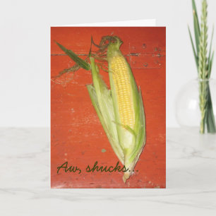 Aw, Shucks Wenskaart Kaart