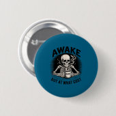 Awake But At What Cost Funny Skeleton Coffee Monda Ronde Button 5,7 Cm (Voorkant /achterkant)