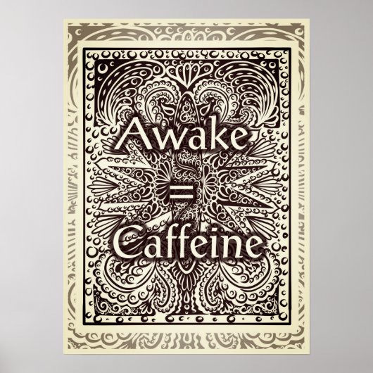 Awake=Cafeïne - Positief citaat Poster (Voorkant)
