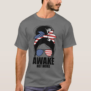 Awake not Woke Messy Bun Women's Awake Not Woke T-shirt