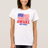 Awake not woke t-shirt (Voorkant)