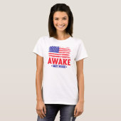Awake not woke t-shirt (Voorkant volledig)