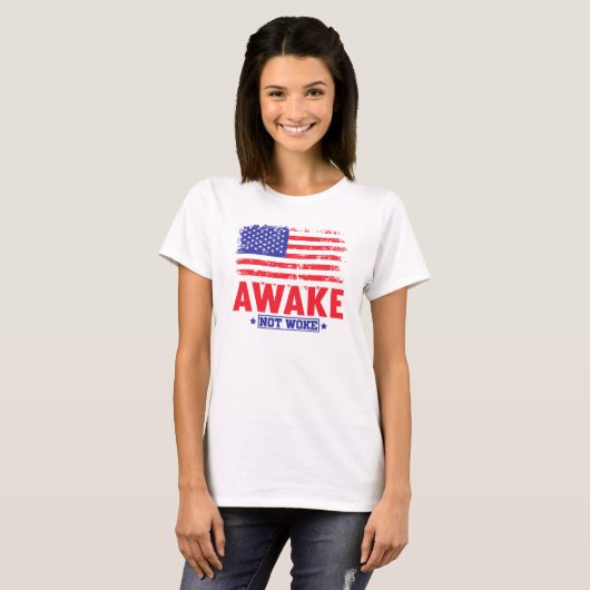 Awake not woke t-shirt (Voorkant volledig)