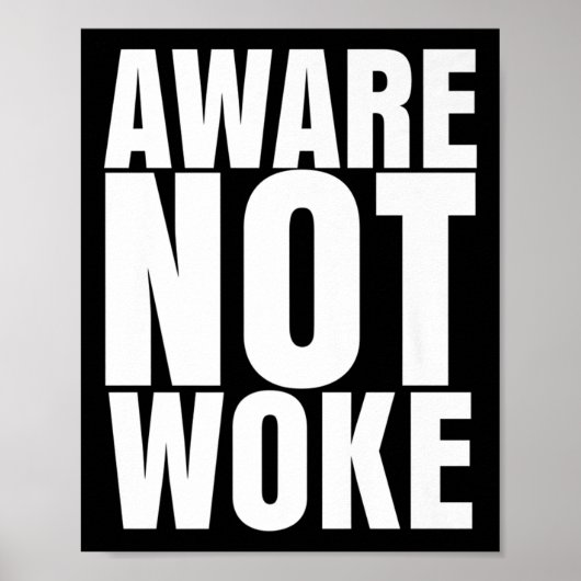 Aware Not Woke _ Anti-woke Kleding Premium _1 Poster (Voorkant)