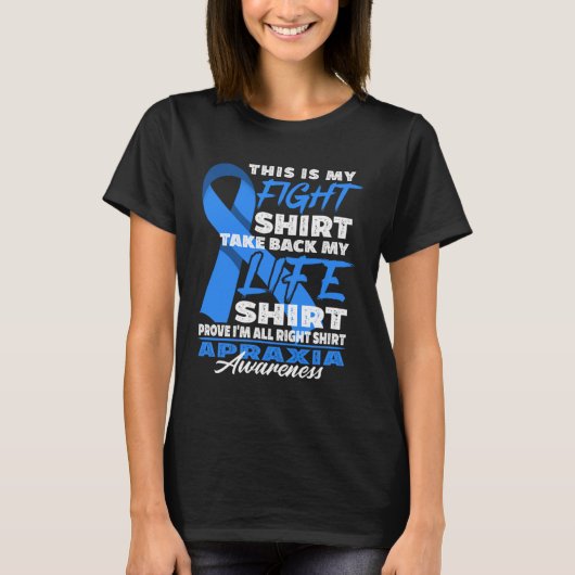 Awareness Figh I Motor Disorder Apraxia of Speech  T-shirt (Voorkant)