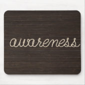 AWARENESS Touwtekst op donker hout Muismat (Voorkant)
