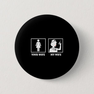 Awareness verpleegster ontwerp, jouw vrouw mijn vr ronde button 5,7 cm