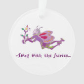 Away With the Fairies Hanging Acrylic Ornament (voorkant)
