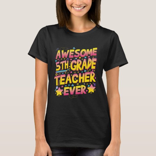Awesome 4th Grade Teacher ever T-shirt (Voorkant)