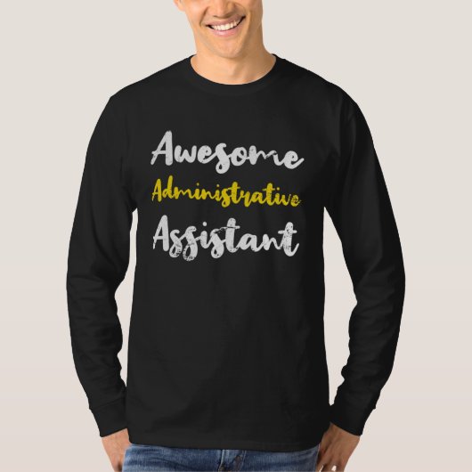Awesome Administrative Assistant Appreciation Admi T-shirt (Voorkant)