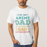 Awesome Anime Dad Fathers Day Funny Gift T-shirt<br><div class="desc">I'm an Anime Dad just like a normale Dad except more awesome design. Ideal Birthday Christmas or Father's Day Manga Japanese & Japan Gift for your dad or husband. Retro present for men.</div>