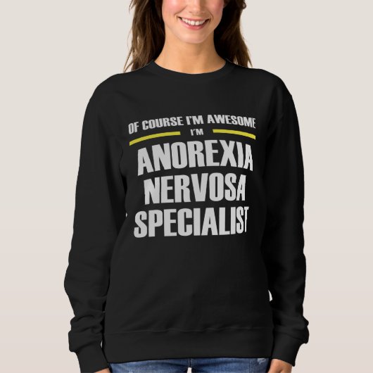 Awesome Anorexia Nervosa Specialist Trui (Voorkant)