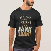 Awesome Bank Examiner T-shirt (Voorkant)