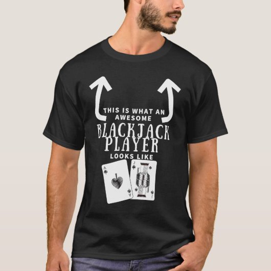 Awesome Blackjack Player Looks Like Casino Blackja T-shirt (Voorkant)