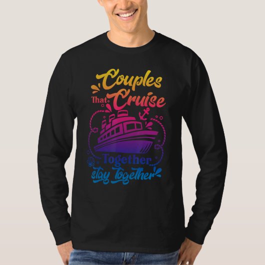 Awesome Couples That Cruise Together Couple Goals T-shirt (Voorkant)
