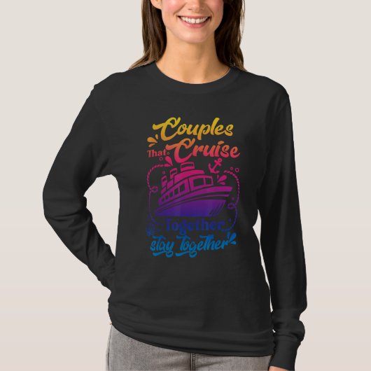Awesome Couples That Cruise Together Couple Goals T-shirt (Voorkant)