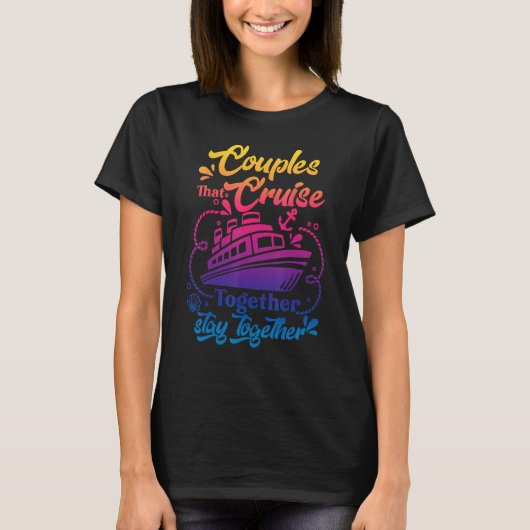 Awesome Couples That Cruise Together Couple Goals T-shirt (Voorkant)