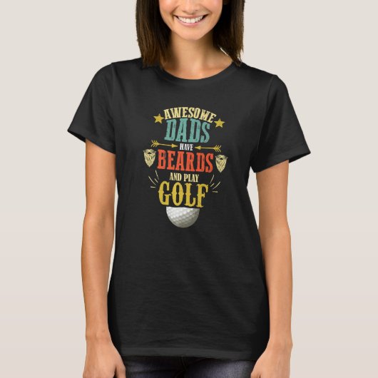Awesome Dads Have Beards and Play Golf  Fathers Da T-shirt (Voorkant)